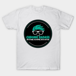 Chronic Badass T-Shirt